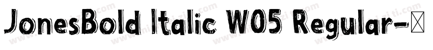 JonesBold Italic W05 Regular字体转换